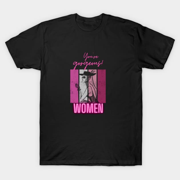 Women are gorgeous art- T-shirt T-Shirt by AWhouse 